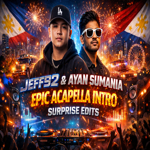 Jeff92 & Ayan Sumania β Epic Acapella Intro Surprise Edits π₯π§